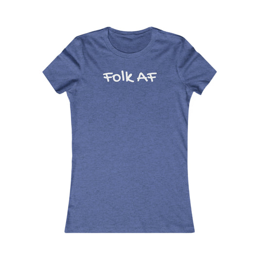 Folk AF (Women's Favorite Tee)