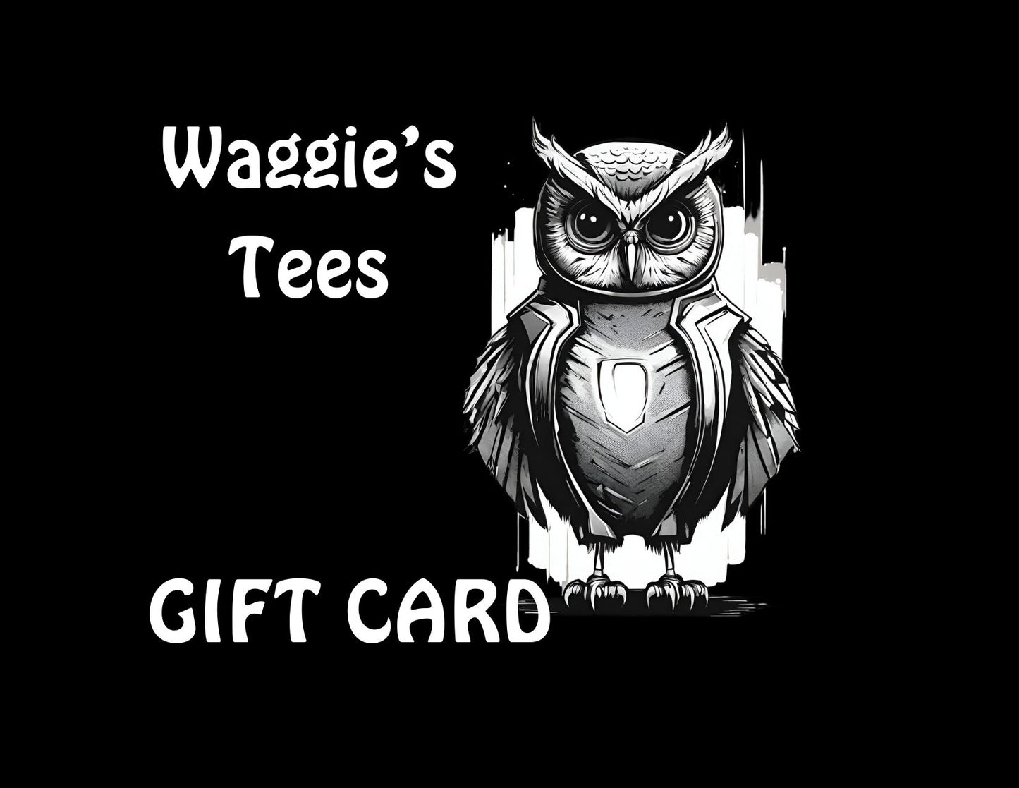 Waggie's Tees Gift Card