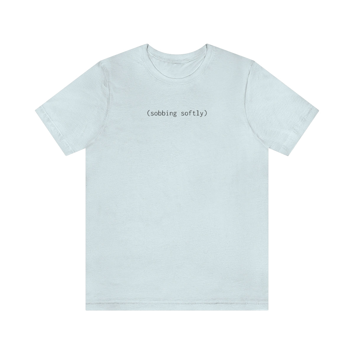 (sobbing softly) subtitle shirt (unisex)